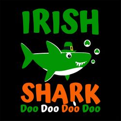 Irish Shark Doo Doo St Patrick Day Funny Svg, St. Patricks Day Svg, Irish Svg, Shark Svg, Patricks Day Svg, Shamrocks Sv