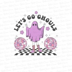 Lets Go Ghouls png Sublimation, Cute Ghosts Halloween Design, Retro Pink Halloween png, Lets Go Ghouls Design, Disco png
