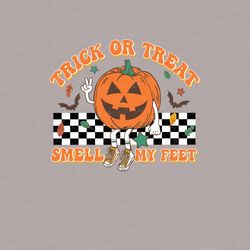 Trick or Treat smell my feet PNG, Retro Halloween PNG, Fun Halloween tshirt design, Halloween PNG, Retro Halloween subli