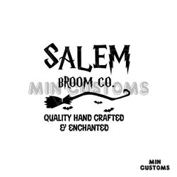 Salem Broom Co Quality Hand Crafted And Enchaned Svg, Halloween Svg