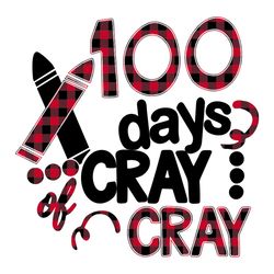 100 Days Of Cray Svg, 100th Days Svg, Pencil Svg, Crayon Svg, Back To School Svg, Student Svg, Class Svg, School Svg, Ma