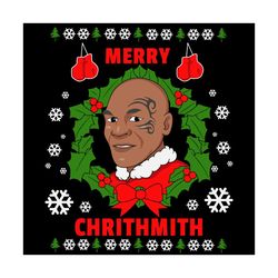 Merry Chrithmith Mike Tyson Svg, Christmas Svg, Xmas Svg, Merry Christmas, Christmas Gift, Mike Tyson Svg, Chrithmith Sv