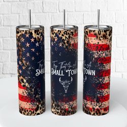 Try That In A Small Town Tumbler Wrap PNG