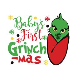 Babys First Grinchmas Svg, Christmas Svg, Xmas Svg, Christmas Gift, Merry Christmas, Grinchmas Svg, Grinch Svg, The Grin