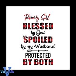 February Girl Blessed By God Svg, Trending Svg, Girl Gift Svg, Cute Girlfriend Quotes Svg, Hubby Quotes Svg, Love My Hus