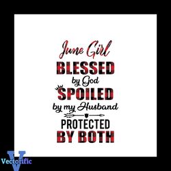 June Girl Blessed By God Svg, Trending Svg, Girl Gift Svg, Cute Girlfriend Quotes Svg, Hubby Quotes Svg, Love My Husband