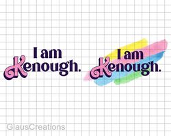 I am Kenough Png, I am Enough Png, I am K enough,  I am enough png barbi barbenheimer png for cricut, Instant Download