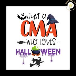 Just A CMA Who Loves Halloween Svg Happy Halloween Vector Svg, Halloween CMA Gift For Halloween Day Svg, Silhouette Subl