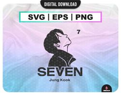 Jungkook - seven SVG , bts kpop PNG , Jung Kook Bts EPS , seven  Kpop Star svg , archivos vectoriales para Cricut
