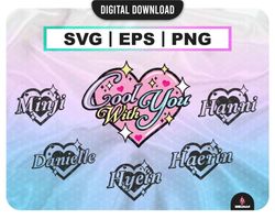 NewJeans -   Cool with you Svg, Png, Pdf, Eps , NewJeans Member Decal Printable , Vector files for Cricut , Kpop Svg