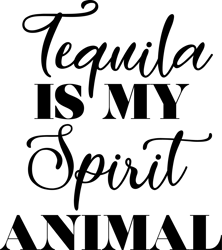 tequila is my spirit animal svg, Tiktok Svg, Party Svg, Birthday Svg, Tiktoker Svg, Tiktok Cutting, Tiktok T-shirt Svg,