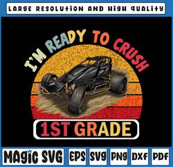 Race Car Virtual Back To School Png, I'm Ready to Crush 1st Grade Png, Back To School png, Gift Digital PNG