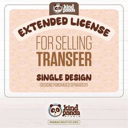 Extended Use License for selling Printed Transfers - SINGLE DESIGN
