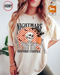 Funny Halloween Comfort Colors Shirt, Skeleton Halloween Shirt Coffee