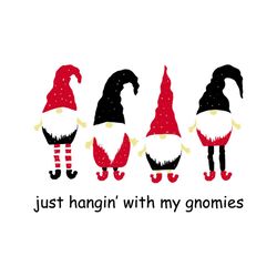 Just Hanging With My Gnomies Svg, Christmas Svg, Santa Hat Svg, Gnomies Svg, Merry Christmas Svg, Christmas Party Svg, C