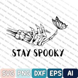 Stay Spooky Skeleton Hand Svg, Halloween Svg, Spooky Svg, Skeleton Svg