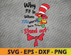 Why Fit In Autism AwarenessDoctor Teacher Hat Cat Book Svg, Eps, Png, Dxf, Digital Download