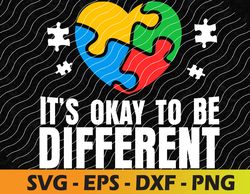 Autism Awareness Okay To Be Different Autistic Support Svg, Eps, Png, Dxf, Digital Download