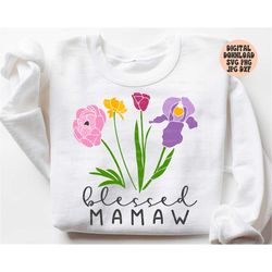 Blessed Mamaw Svg, Png, Jpg, Dxf, Mamaw Cut File, Mother's Day Svg, Mamaw Floral Svg, Shirt Svg, Silhouette, Cricut, Com