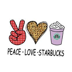 Peace Love Starbucks Svg, Trending Svg, Starbucks Svg, Coffee Svg, Love Starbucks Svg, Leopard Heart Svg, Peace Love Svg