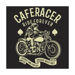 Caferacer Ride Forever Svg, Trending Svg, Caferacer Svg, Racer Svg, Vintage Racer Svg, Retro Racer Svg, Coffee Racer Svg