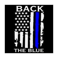 Back The Blue Svg, Trending Svg, Thin Blue Line, American Flag, Police Svg, Support Police, Police Officer Svg, Blue Lin