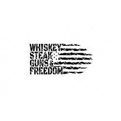 whiskey, steak, guns & freedom, svg, tshirt design, signs, decals, stickers, png, pdf, dxf