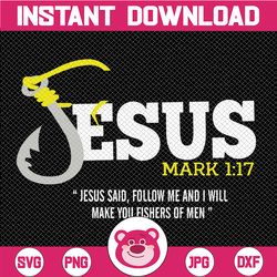 Hooked On Jesus, Jesus Said: Follow Me And I Will Make You Fishers Of Man, The Church Of Jesus Christ Layered Svg, Svg