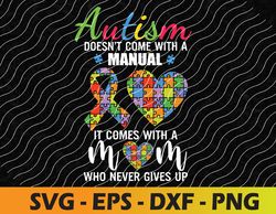 Inspirational Quote Autism Mom Shirt Autism Awareness PNG Digital Download