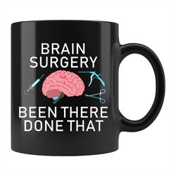 Brain Surgery Mug, Brain Surgeon Mug, Neurosurgery Mug, Neurosurgeon Gift, Neurosurgeon Mug, Neurological Surgery Gift d
