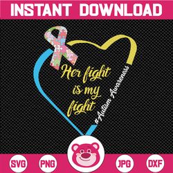 Her Fight is My Fight svg -Autism ribbon svg- Fighting autism SVG-Cut file Cricut -Silhouette -Cameo - Svg