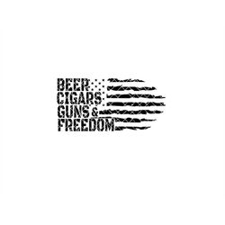 Beer, Cigars, Guns & Freedom, SVG, tshirt design, signs, decals, stickers, png, pdf, dxf