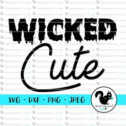 Wicked Cute SVG, Halloween, Wicked Witch, Cute Girl Shirt, Baby Outfit, Clipart, Print and Cut File, Stencil, Silhouette