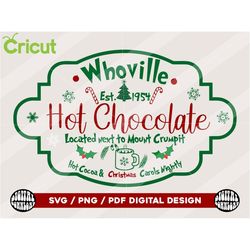 Whoville Hot Chocolate Svg, North Pole Hot cocoa Mug svg Christmas Sign Svg, Png, Holiday Svg, Png, Pdf