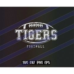 Tigers Football svg dxf png eps cricut cutfile school football cheer team Spirit distressed logo