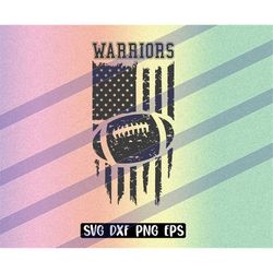 Warriors Football US flag svg dxf png eps cricut cutfile school football cheer team Spirit logo