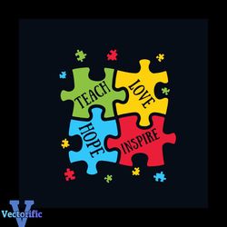 Teach Love Hope Inspire Svg, Awareness Svg, Autism Svg, Autism Teacher Svg, Autism Studenst Svg, Autism Puzzle Svg, Auti