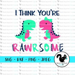 Girl and Boy T-Rex Dinosaur SVG, I Think You're Rawrsome, Spikey Dino Font Saying Clipart, Print & Cut File, Digital Dow