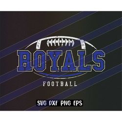 Royals Football svg dxf png eps cricut cutfile school football cheer team Spirit logo