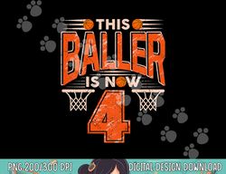Kids This Baller is Now 4 yo Boys Girls Basketball 4th Bday  png, sublimation copy