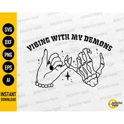 Vibing With My Demons SVG | Pinky Promise SVG | Gothic T-Shirt Decal Sticker Vinyl | Cricut Cut Files Clip Art Vector Di