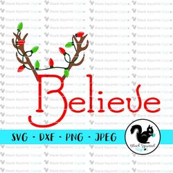 Believe, Antlers, Tangled Lights Merry Christmas, Holiday Decor, Country SVG, Clipart Print and Cut File Stencil, Silhou
