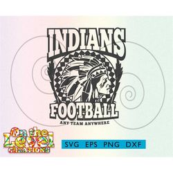 Indians Football svg dxf png eps cricut cutfile school football cheer team Spirit Any Team Anywhere logo