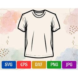 T Shirt SVG | High-Quality Vector Cut file for Cricut | svg - eps - dxf - png - jpg | Silhouette Cameo | Cricut Explore
