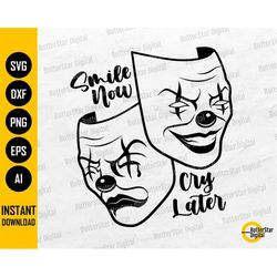 Smile Now Cry Later SVG | Clown Mask SVG | Laugh Mime Happy Sad Tattoo T-Shirt Decal | Cricut Cut File Clipart Vector Di
