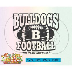 Bulldogs Football svg dxf png eps cricut cutfile school football cheer team Spirit Any Team Anywhere logo