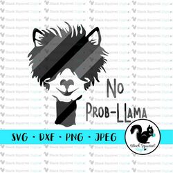 No Prob-Llama, Llama, No Drama problem, Funny Saying, Hippie Worry Free SVG, Clipart, Cut File, Digital Download, dxf, p