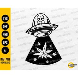 UFO Harvesting Weed SVG | Cannabis Alien Svg | 420 Stoned Pot Dope Kush Hemp Ganja Hash THC | Cut File Clipart Vector Di