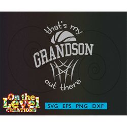 That's my Grandson Out there svg dxf png eps instant download shirt gift Silhouette cameo cricut logo