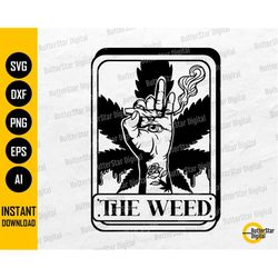The Weed Tarot Card SVG | Funny Marijuana T-Shirt Sticker Graphics Vinyl | Cricut Cut File Silhouette Clip Art Vector Di